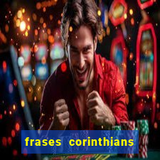 frases corinthians zuando o palmeiras